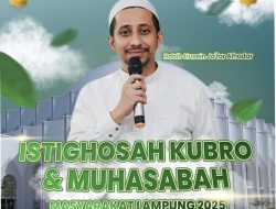 Tutup Tahun 2025 Pemprov Lampung Gelar Istighosah Kubro dan Muhasabah Bersama Habib Husein Ja’far